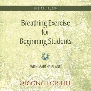 Qigong Breathing Exercise - Beginning Students (Audio)