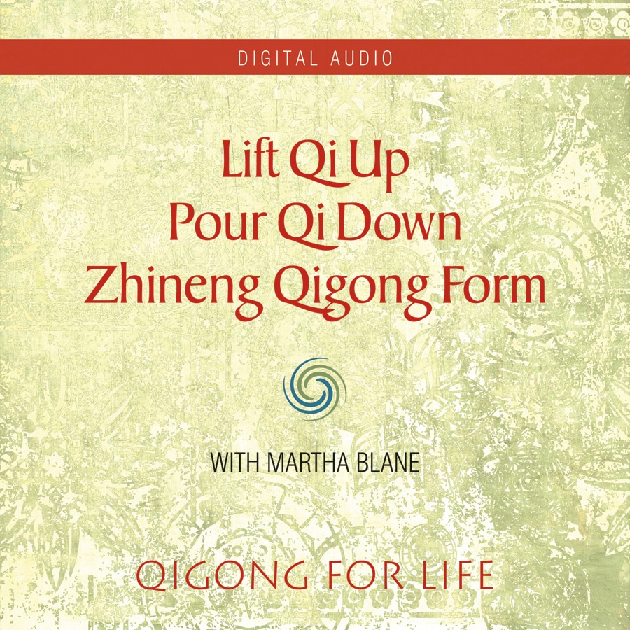 Lift Qi Up Pour Qi Down Zhineng Qigong Form (Audio)